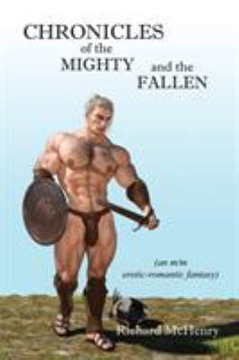 Chronicles of the Mighty and the Fallen : An M/m Erotic-Romantic Fantasy