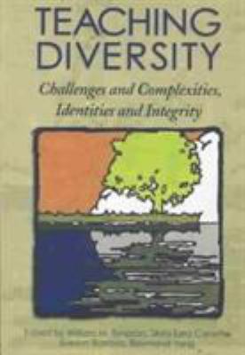 Teaching Diversity : Challenges and Complexities, Identities, and Integrity