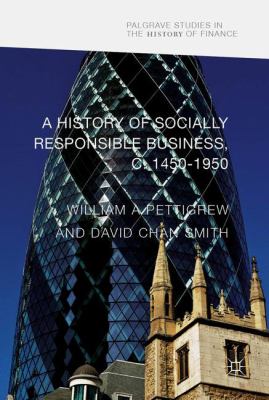 A History of Socially Responsible Business, C. 1450-1950