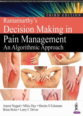 Ramamurthy's Decision Making in Pain Management : An Algorithmic Approach