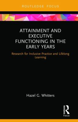 Attainment and Executive Functioning in the Early Years