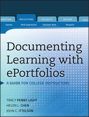 Documenting Learning with EPortfolios : A Guide for College Instructors