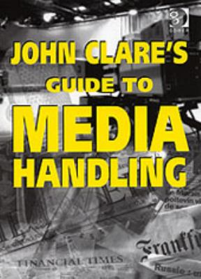 John Clare's Guide to Media Handling