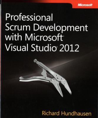 Professional Scrum Development with Microsoft® Visual Studio® 2012