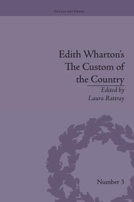 Edith Wharton's the Custom of the Country : A Reassessment