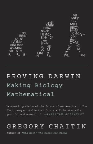 Proving Darwin : Making Biology Mathematical