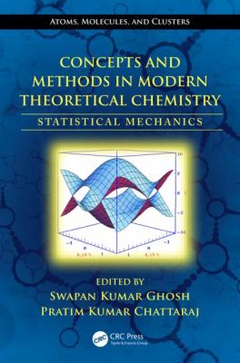 Concepts and Methods in Modern Theoretical Chemistry Vol. II : Statistical Mechanics