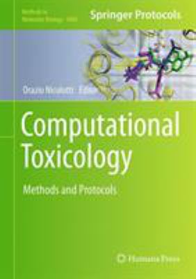 Computational Toxicology : Methods and Protocols
