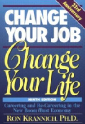 Change Your Job, Change Your Life : Careering and Re-Careering in the New Boom/Bust Economy
