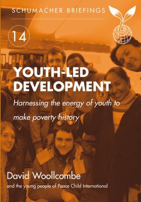 Youth-Led Development : Harnessing the Energy of Youth to Make Poverty History