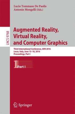 Augmented Reality, Virtual Reality, and Computer Graphics : Third International Conference, AVR 2016, Lecce, Italy, June 15-18, 2016, Proceedings, Part I