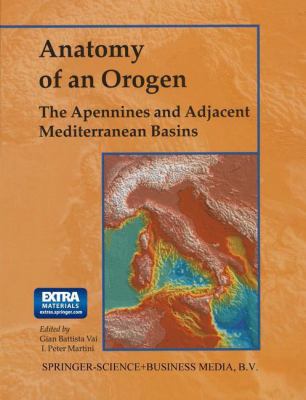 Anatomy of an Orogen : The Apennines and Adjacent Mediterranean Basins