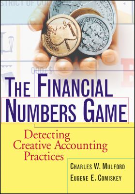 The Financial Numbers Game : Detecting Creative Accounting Practices