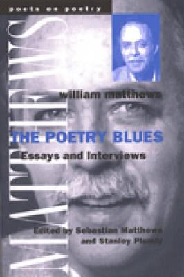 The Poetry Blues : Essays and Interviews