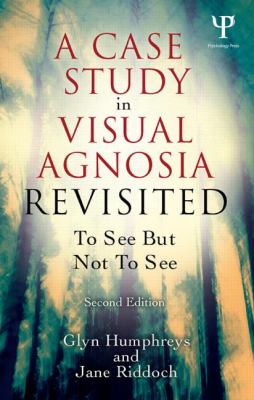 A Case Study in Visual Agnosia Revisited : To See but Not to See