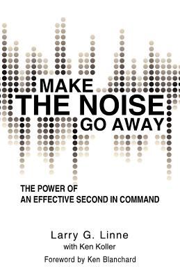 Make the Noise Go Away : The Power of an Effective Second-in-Command