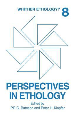 Perspectives in Ethology Vol. 8 : Whither Ethology?