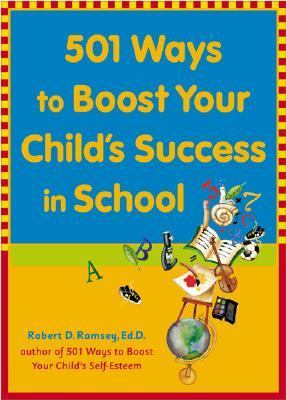 501 Ways to Boost Your Child's Success in School
