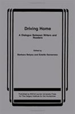 Driving Home : A Dialogue Between Writers and Readers