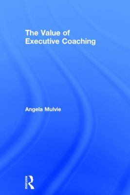 The Value of Executive Coaching