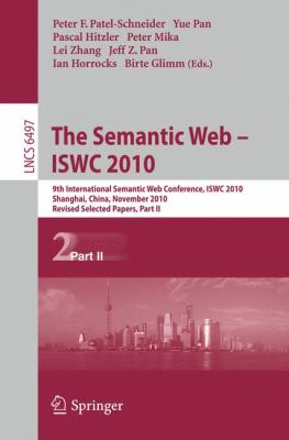 The Semantic Web - ISWC 2010 : 9th International Semantic Web Conference, ISWC 2010, Shanghai, China, November 7-11, 2010, Revised Selected Papers, Part II