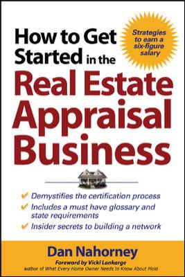 How to Get Started in the Real Estate Appraisal Business