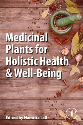 Medicinal Plants for Holistic Health and Well-Being