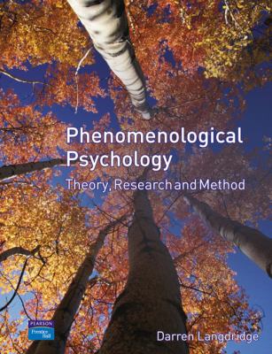 Phenomenological Psychology : Theory, Research and Method
