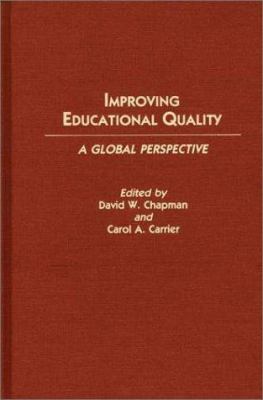 Improving Educational Quality : A Global Perspective