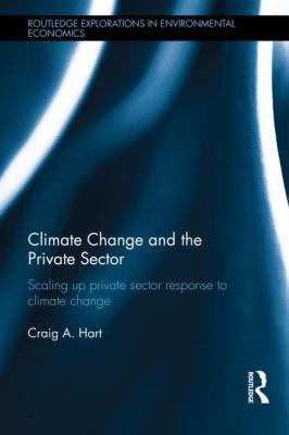 Climate Change and the Private Sector : Scaling up Private Sector Response to Climate Change