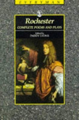 The Complete Poems and Plays of John Wilmot, Second Earl of Rochester