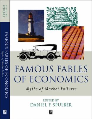 Famous Fables of Economics : Myths of Market Failures