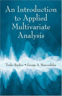 An Introduction to Applied Multivariate Analysis