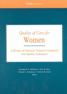 Quality of Care for Women : A Review of Selected Clinical Conditions and Quality Indicators