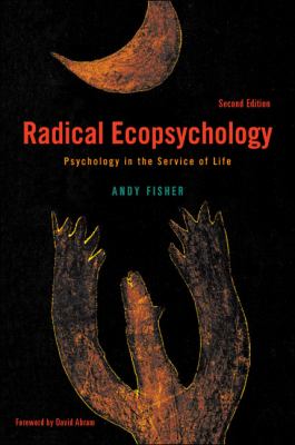 Radical Ecopsychology : Psychology in the Service of Life