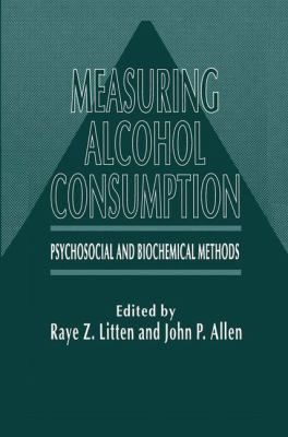 Measuring Alcohol Consumption : Psychosocial and Biochemical Methods