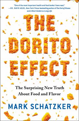 The Dorito Effect : The Surprising New Truth about Food and Flavor