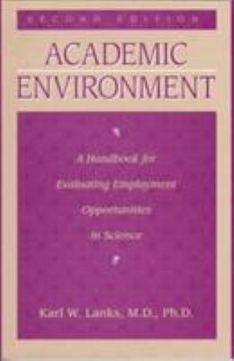 Academic Environment : A Handbook for Evaluating Employment Opportunities in Science