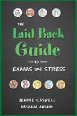 The Laid Back Guide to Exams and Stress