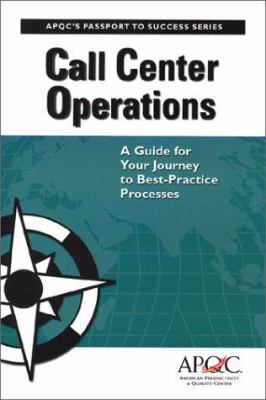 Call Center Operations : A Guide for Your Journey to Best-Practice Processes