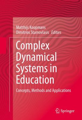 Complex Dynamical Systems in Education : Concepts, Methods and Applications