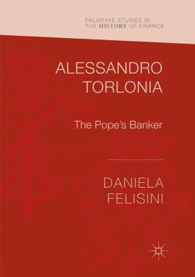Alessandro Torlonia : The Pope's Banker