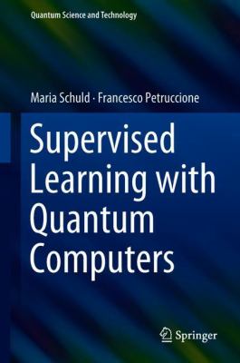 Supervised Learning with Quantum Computers