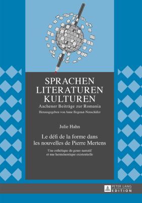 Le défi de la Forme Dans les Nouvelles de Pierre Mertens : Une Esthétique du Genre Narratif et une Herméneutique Existentielle