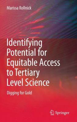 Identifying Potential for Equitable Access to Tertiary Level Science : Digging for Gold
