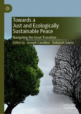 Towards a Just and Ecologically Sustainable Peace : Navigating the Great Transition