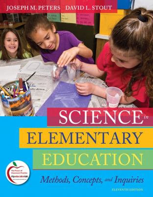 Science in Elementary Education : Methods, Concepts, and Inquiries
