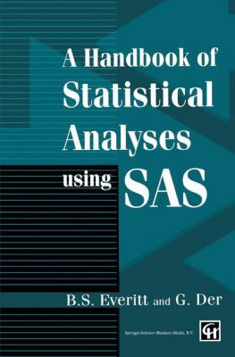Handbook of Statistical Analysis Using SAS