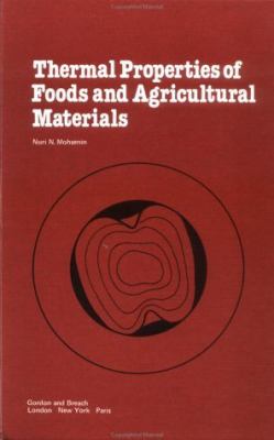 Thermal Properties of Food and Agricultural Materials