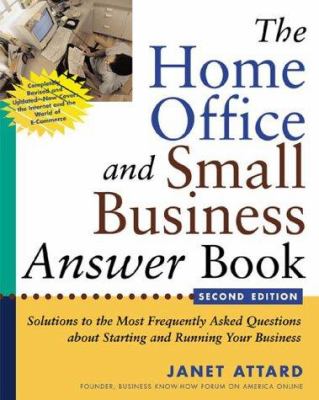 The Home Office and Small Business Answer Book
